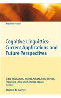 Cognitive Linguistics: Current Applications and Future Perspectives