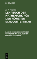 Zehn Abschnitte Der Geometrie Mit Zahlreichen Uebungsaufgaben