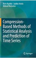Compression-Based Methods of Statistical Analysis and Prediction of Time Series