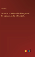 Presse zu Marienthal im Rheingau und ihre Erzeugnisse.(15. Jahrhundert).