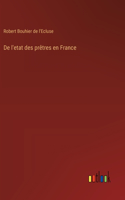 De l'etat des prêtres en France