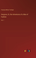 Hargrave, Or, the Adventures of a Man of Fashion