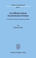 Gewissheitsverluste Im Juristischen Denken