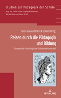 Reisen durch die Paedagogik und Bildung