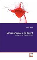 Schizophrenie und Sucht