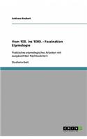 Vom 100. ins 1000. - Faszination Etymologie: Praktisches etymologisches Arbeiten mit ausgewählten Rechtswörtern(German)