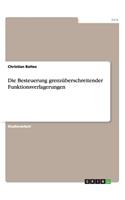 Besteuerung grenzüberschreitender Funktionsverlagerungen