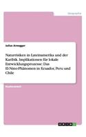 Naturrisiken in Lateinamerika und der Karibik. Implikationen für lokale Entwicklungsprozesse