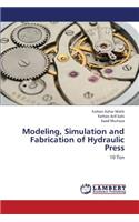 Modeling, Simulation and Fabrication of Hydraulic Press