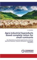 Agro-industrial byproducts based complete ration for small ruminants