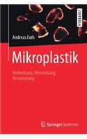 Mikroplastik: Verbreitung, Vermeidung, Verwendung