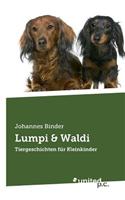 Lumpi & Waldi