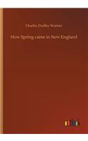How Spring came in New England
