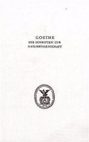 Goethe. Die Schriften Der Naturwissenschaft (Leopoldina)