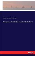 Beiträge zur Statistik der deutschen Seefischerei