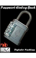 Passwort Liste/Buch - digitaler Nachlass/Erbe - Erinnerungsbuch - Nachschlagebuch - Notizbuch - Einlogbuch - Internet Organizer: ...inkl. Austrennseiten/Nachlassseiten zum Aufbewahren für Schließfach, Testament, Anwalt...