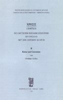 Chresis. Die Methode Der Kirchenvater Im Umgang Mit Der Antiken Kultur / Kultur Und Conversion