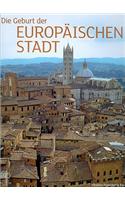Die Geburt Der Europaischen Stadt