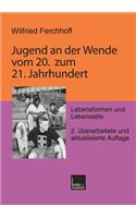 Jugend an Der Wende Vom 20. Zum 21. Jahrhundert