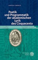 Poetik Und Programmatik Der Akademischen Lyrik Des Cinquecento