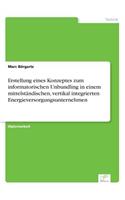 Erstellung eines Konzeptes zum informatorischen Unbundling in einem mittelständischen, vertikal integrierten Energieversorgungsunternehmen