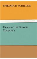 Fiesco, Or, the Genoese Conspiracy