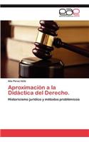 Aproximacion a la Didactica del Derecho.