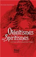 Okkultismus und Spiritismus und ihre weltanschaulichen Folgen