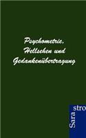 Psychometrie, Hellsehen und Gedankenübertragung