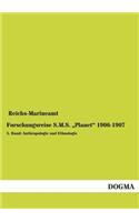 Forschungsreise S.M.S. Planet 1906-1907: (German)