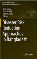 Disaster Risk Reduction Approaches in Bangladesh