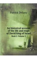 An historical account of the life and reign of David king of Israel Book 2. Volume 2: (English)