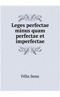 Leges perfectae minus quam perfectae et imperfectae
