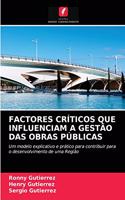 Factores Críticos Que Influenciam a Gestão Das Obras Públicas