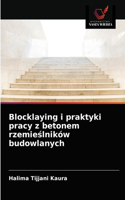 Blocklaying i praktyki pracy z betonem rzemie&#347;lników budowlanych