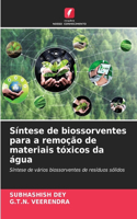 Síntese de biossorventes para a remoção de materiais tóxicos da água