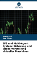 ZFS und Multi-Agent System: Sicherung und Wiederherstellung virtueller Maschinen