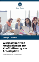 Wirksamkeit von Mechanismen zur Konfliktlösung am Arbeitsplatz