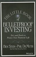 The Little Book Of Bulletproof Investing: Dos And Donts To Protect Your Financial Life