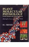 Plant Molecular Physiology: Current Scenario and Future Projections