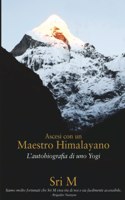 Ascesi con un Maestro Himalayano