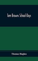 Tom Browns School-Days