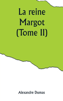 reine Margot (Tome II)