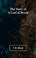 Story of a Loaf of Bread