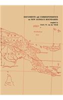 Documents and Correspondence on New Guinea's Boundaries