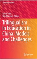 Trilingualism in Education in China: Models and Challenges