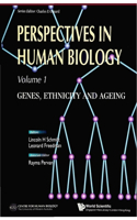 Perspectives in Human Biology: Genes, Ethnicity and Ageing