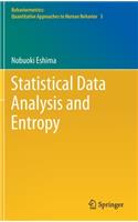 Statistical Data Analysis and Entropy: (3 Behaviormetrics: Quantitative Approaches to Human Behavior)