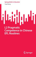L2 Pragmatic Competence in Chinese Efl Routines