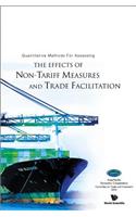 Quantitative Methods for Assessing the Effects of Non-Tariff Measures and Trade Facilitation